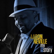 Aaron Neville- My True Story